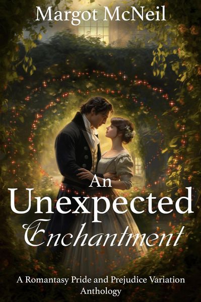 Produktbild: An Unexpected Enchantment: A Romantasy Pride and Prejudice Variation Anthology