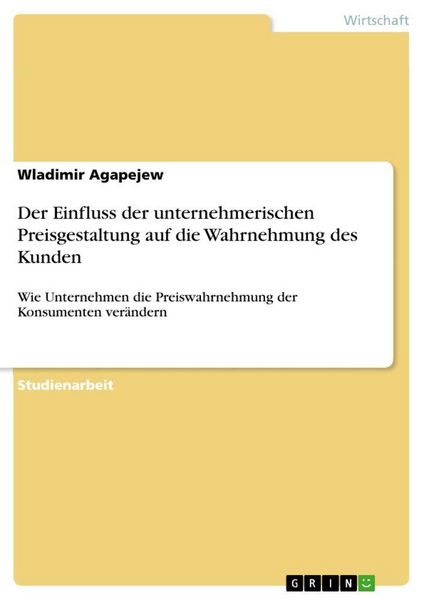 Produktbild: Der Einfluss der unternehmerischen Preisgestaltung auf die Wahrnehmung des Kunden