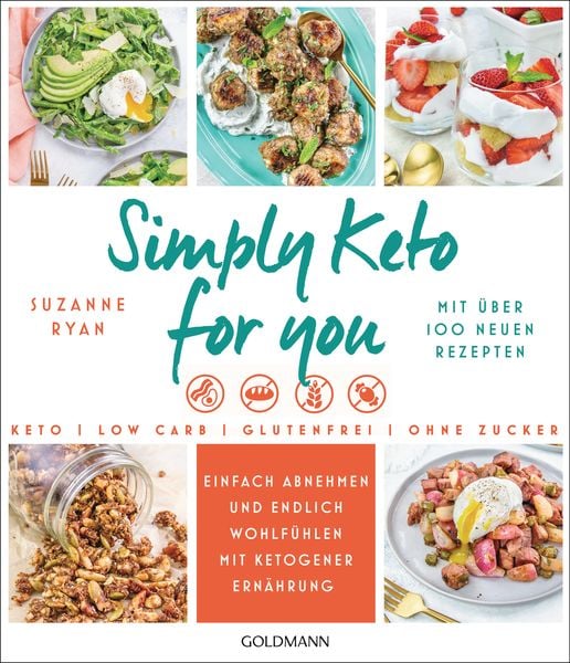 Simply Keto for you, Taschenbuch von Suzanne Ryan, Goldmann, 978-3-442-17974-9