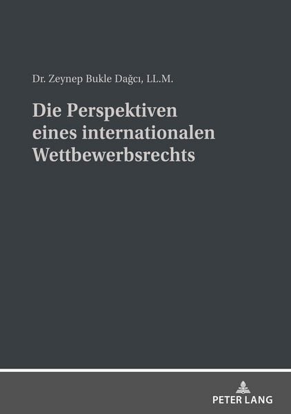 Produktbild: Die Perspektiven eines internationalen Wettbewerbsrechts