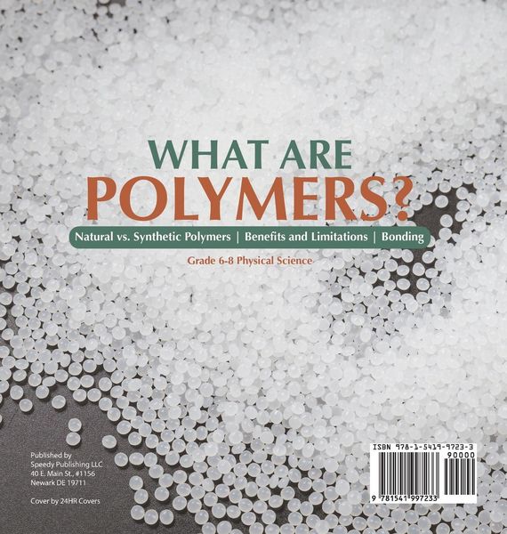 Produktbild: What are Polymers? Natural vs. Synthetic Polymers and Benefits and Limitations | Bonding | Grade 6-8 Physical Science