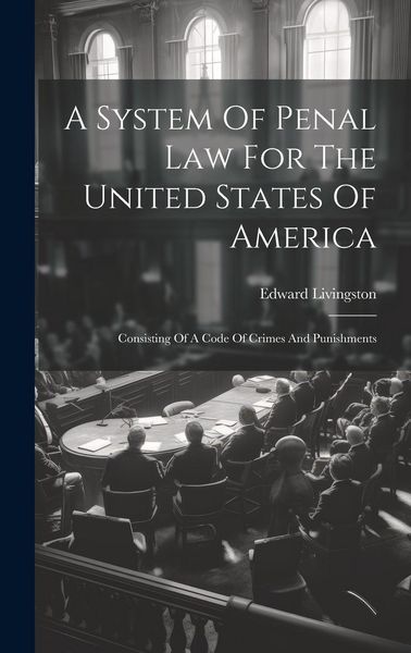 Produktbild: A System Of Penal Law For The United States Of America