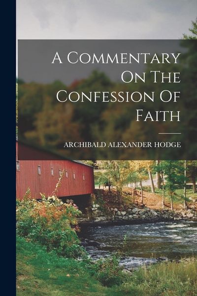 Produktbild: A Commentary On The Confession Of Faith