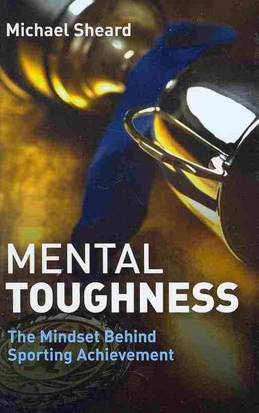 Produktbild: Mental Toughness: The Mindset Behind Sporting Achievement