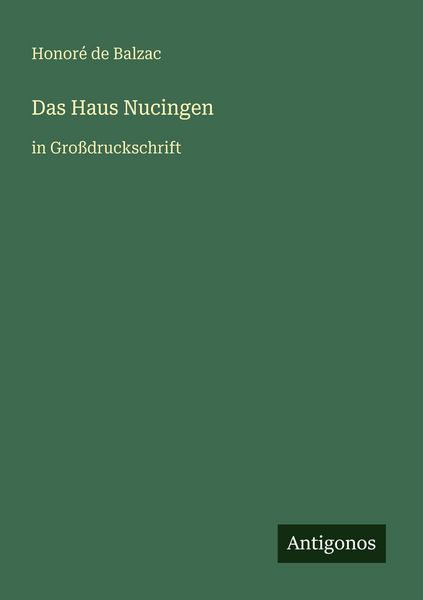 Das Haus Nucingen, Taschenbuch von Honore de Balzac, Antigonos Verlag, 9783566065300