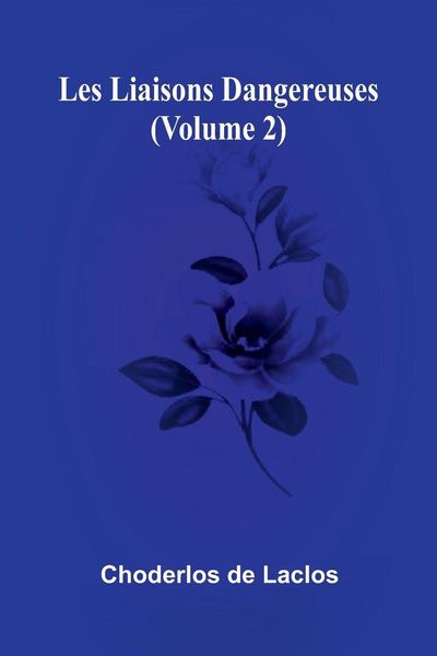 Produktbild: Les liaisons dangereuses (Volume 2)