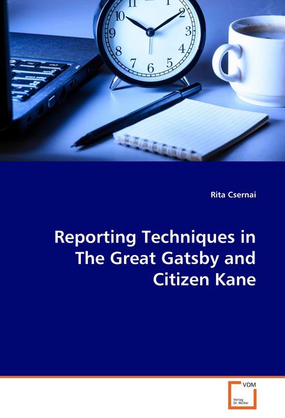Produktbild: Reporting Techniques in The Great Gatsby and Citizen Kane