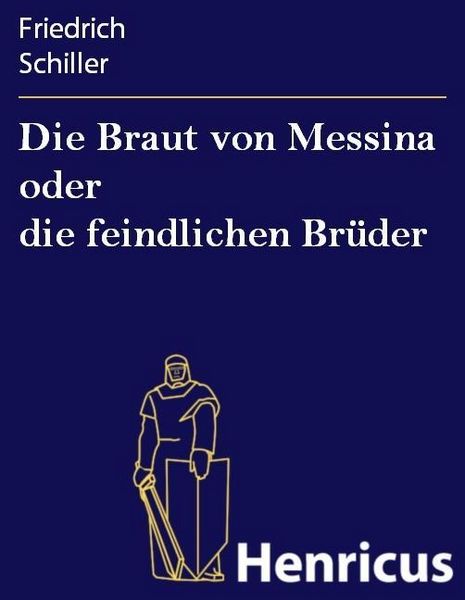 Produktbild: Die Braut von Messina oder die feindlichen Br&uuml;der