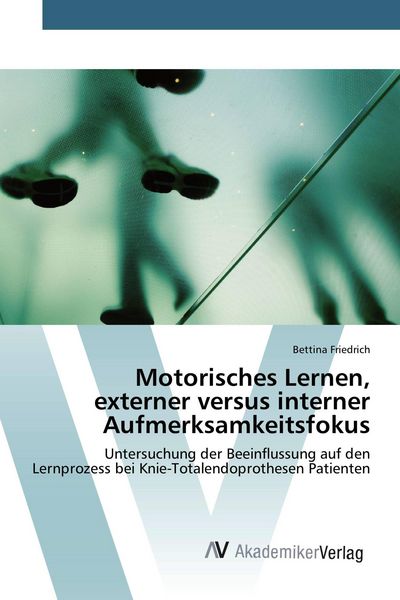 Produktbild: Motorisches Lernen, externer versus interner Aufmerksamkeitsfokus