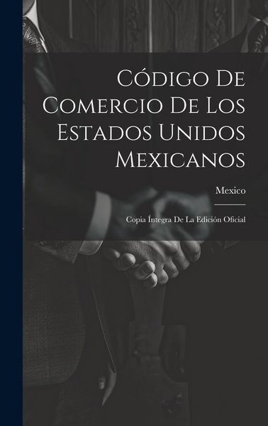 Produktbild: C&oacute;digo De Comercio De Los Estados Unidos Mexicanos