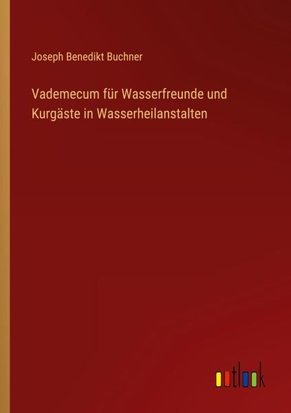 Produktbild: Vademecum f&uuml;r Wasserfreunde und Kurg&auml;ste in Wasserheilanstalten