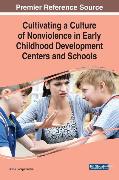 Produktbild: Cultivating a Culture of Nonviolence in Early Childhood Development Centers and Schools