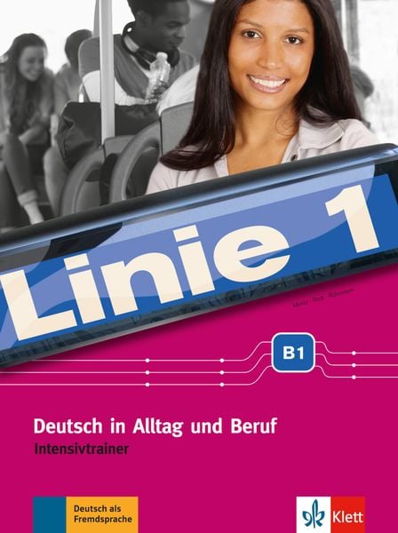 Linie 1 B1. Intensivtrainer, Taschenbuch von Ulrike Moritz,Margret Rodi,Lutz Rohrmann, Klett Sprachen GmbH