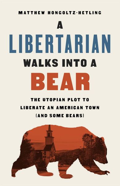 Produktbild: A Libertarian Walks Into a Bear