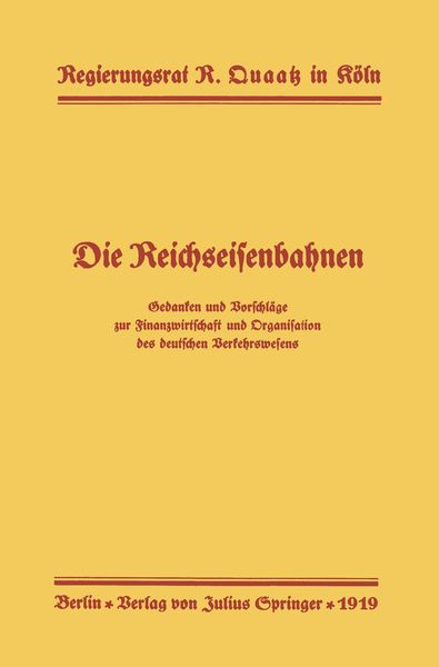 Die Reichseisenbahnen, Taschenbuch von Reinhard Quaatz, Springer Berlin, 9783642902802
