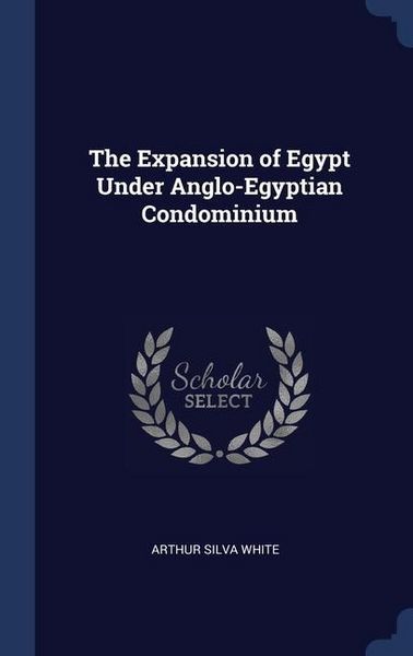 Produktbild: The Expansion of Egypt Under Anglo-Egyptian Condominium