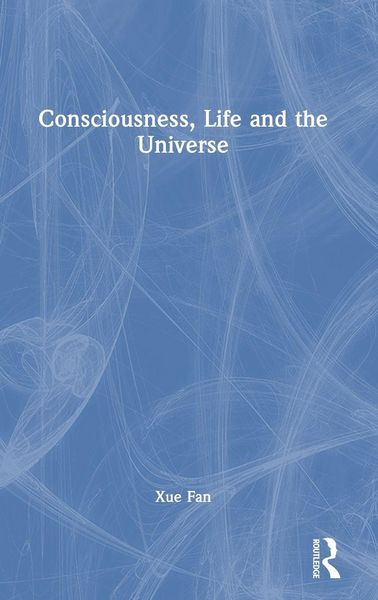 Produktbild: Consciousness, Life and the Universe