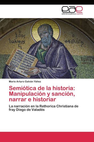 Produktbild: Semi&oacute;tica de la historia: Manipulaci&oacute;n y sanci&oacute;n, narrar e historiar
