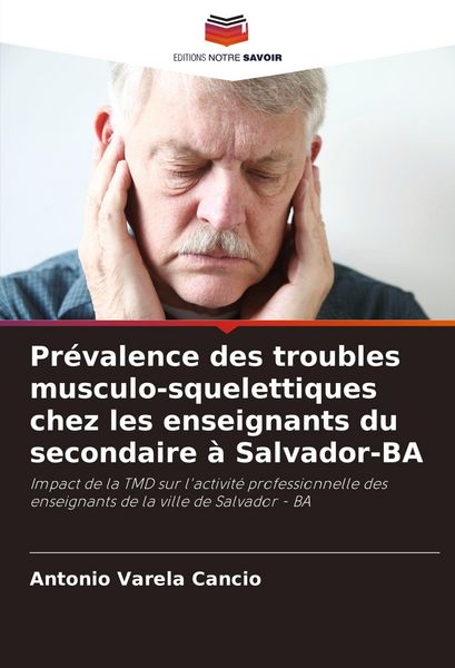 Produktbild: Pr&eacute;valence des troubles musculo-squelettiques chez les enseignants du secondaire &agrave; Salvador-BA