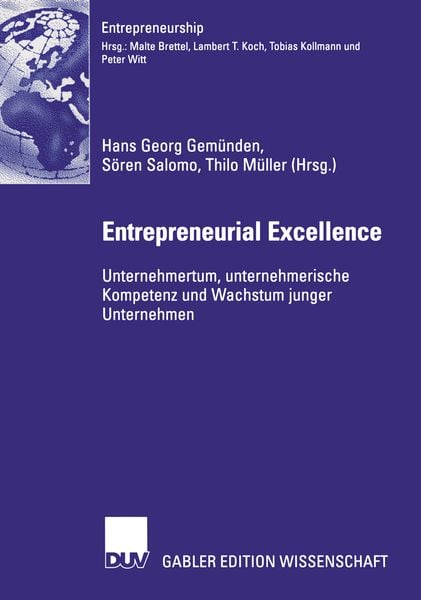 Entrepreneurial Excellence, Taschenbuch von Hans G. Gemünden,Sören Salomo,Thilo Müller, Deutscher Universitätsverlag, 978-3-8244-8261-0