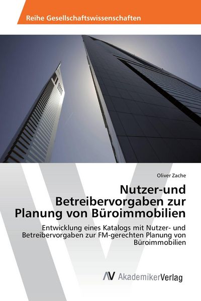 Produktbild: Nutzer-und Betreibervorgaben zur Planung von B&uuml;roimmobilien