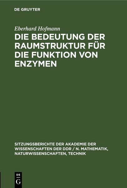 Produktbild: Die Bedeutung der Raumstruktur f&uuml;r die Funktion von Enzymen