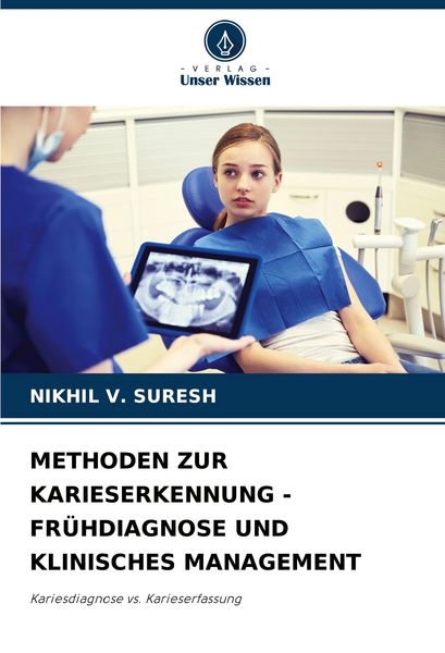 Produktbild: Methoden Zur Karieserkennung - Fr&uuml;hdiagnose und Klinisches Management