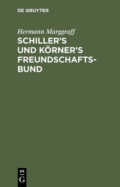 Produktbild: Schiller&rsquo;s und K&ouml;rner&rsquo;s Freundschaftsbund
