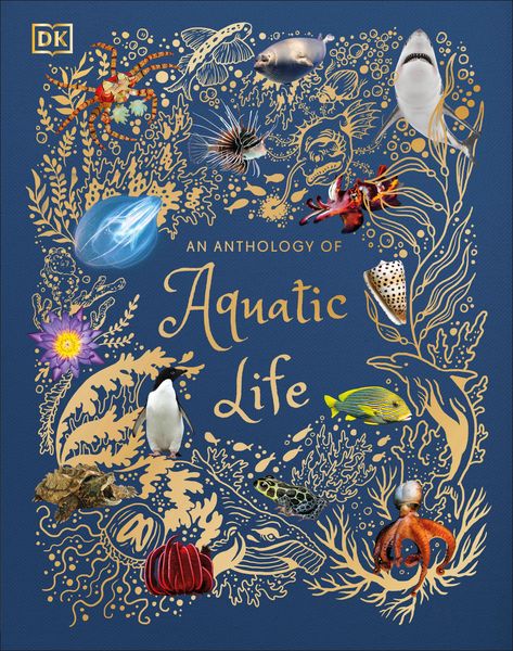 An Anthology of Aquatic Life, Gebundene Ausgabe von Sam Hume, Dorling Kindersley, 978-0-241-54632-1