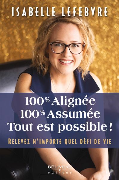 Produktbild: 100% Alignee, 100% Assumee. Tout est possible!