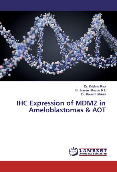 Produktbild: IHC Expression of MDM2 in Ameloblastomas & AOT