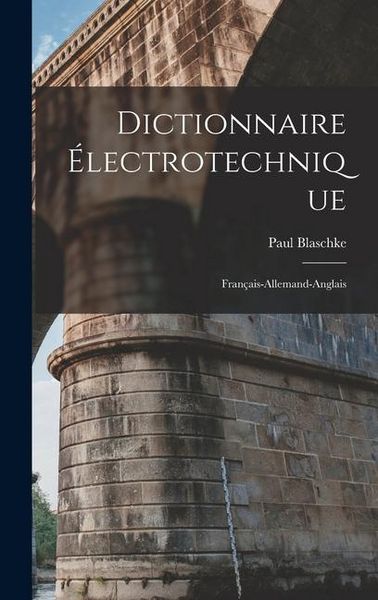 Produktbild: Dictionnaire &Eacute;lectrotechnique: Fran&ccedil;ais-Allemand-Anglais
