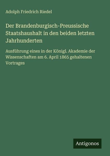 Produktbild: Der Brandenburgisch-Preussische Staatshaushalt in den beiden letzten Jahrhunderten