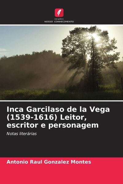 Produktbild: Inca Garcilaso de la Vega (1539-1616) Leitor, escritor e personagem