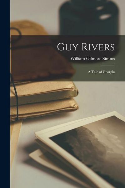 Produktbild: Guy Rivers: A Tale of Georgia