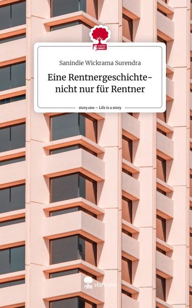 Produktbild: Eine Rentnergeschichte- nicht nur f&uuml;r Rentner. Life is a Story - story.one