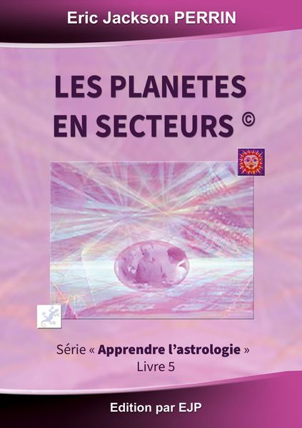 Produktbild: Astrologie livre 5 : Les plan&egrave;tes en secteurs