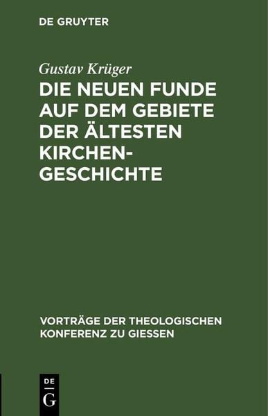 Produktbild: Die neuen Funde auf dem Gebiete der &auml;ltesten Kirchengeschichte