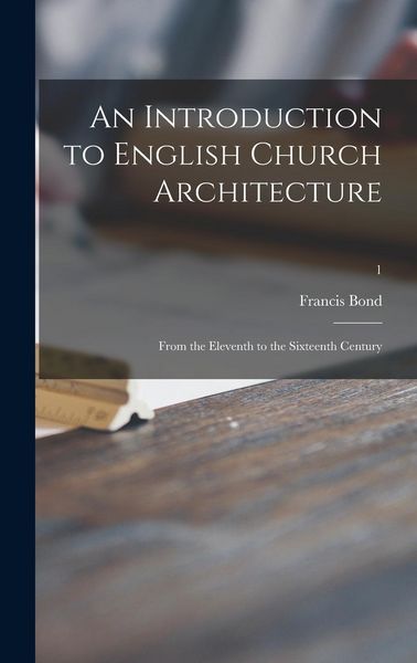 Produktbild: An Introduction to English Church Architecture