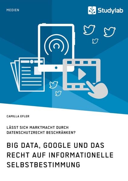 Produktbild: Big Data, Google und das Recht auf informationelle Selbstbestimmung