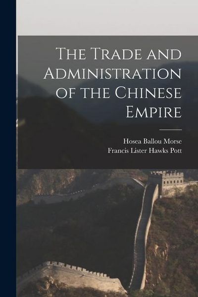Produktbild: The Trade and Administration of the Chinese Empire