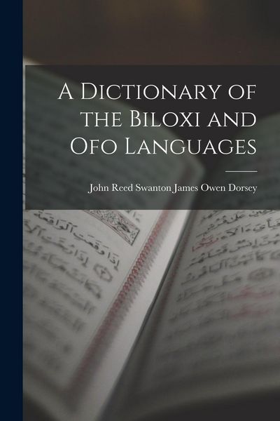 Produktbild: A Dictionary of the Biloxi and Ofo Languages