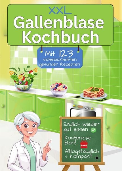 Gallenblase Kochbuch mit 123 schmackhaften, gesunden Rezepten