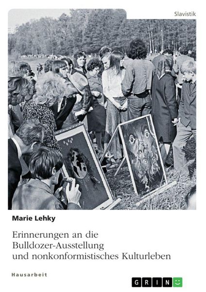 Produktbild: Erinnerungen an die Bulldozer-Ausstellung und nonkonformistisches Kulturleben