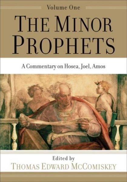 Produktbild: The Minor Prophets - A Commentary on Hosea, Joel, Amos