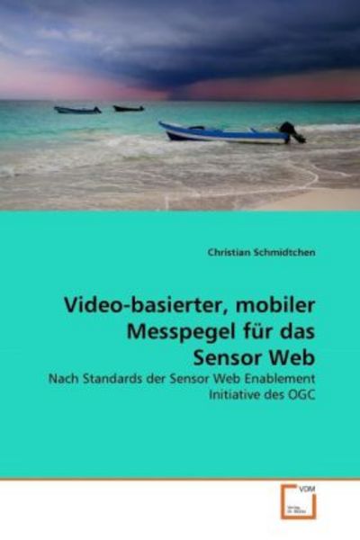 Schmidtchen, C: Video-basierter, mobiler Messpegel für das S, Taschenbuch von Christian Schmidtchen, VDM, 9783639365795