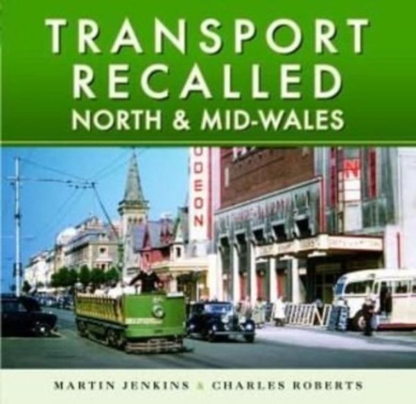 Produktbild: Roberts, C: Transport Recalled: North and Mid-Wales