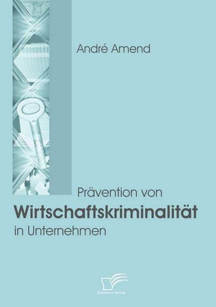 Produktbild: Pr&auml;vention von Wirtschaftskriminalit&auml;t in Unternehmen