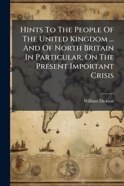 Produktbild: Hints To The People Of The United Kingdom ... And Of North Britain In Particular, On The Present Important Crisis