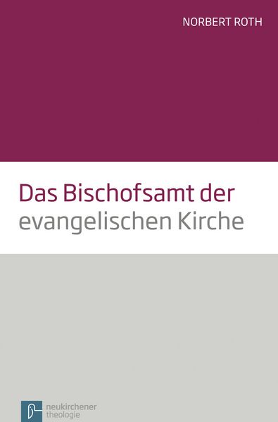 Produktbild: Das Bischofsamt der evangelischen Kirche
